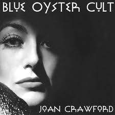 Blue Öyster Cult : Joan Crawford